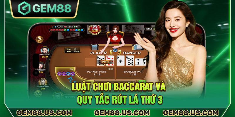 Luật chơi Baccarat và quy tắc rút lá thứ 3